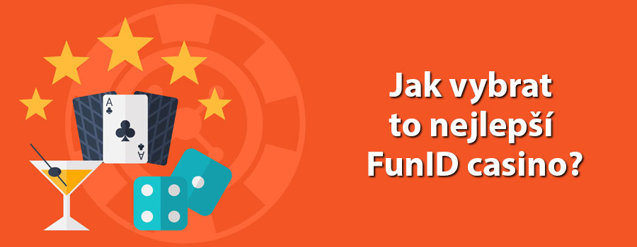 Jak vybrat to nejlepší FunID casino?